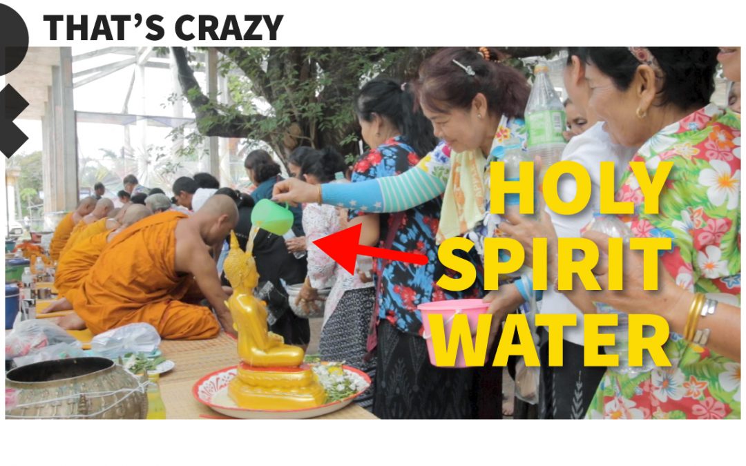 SONGKRAN FESTIVAL THAILAND PART 4 – Holy Spirit Water